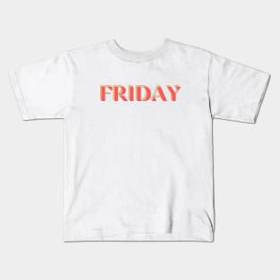 friday friyay typography Kids T-Shirt